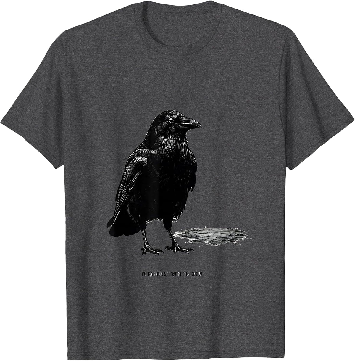 Men's I'd Rather Sit With The Crow Funny Crow Humor Gothic Dark T-Shirt - Dark Heather Grey