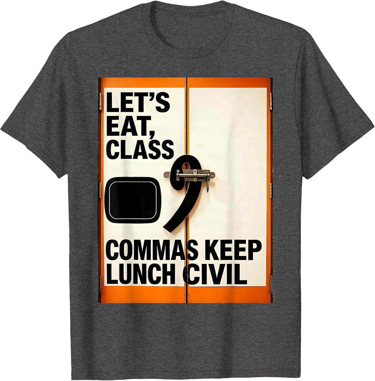 Men's Let's Eat Class Commas Keep Lunch Civil Funny Grammar T-Shirt - Dark Heather Grey