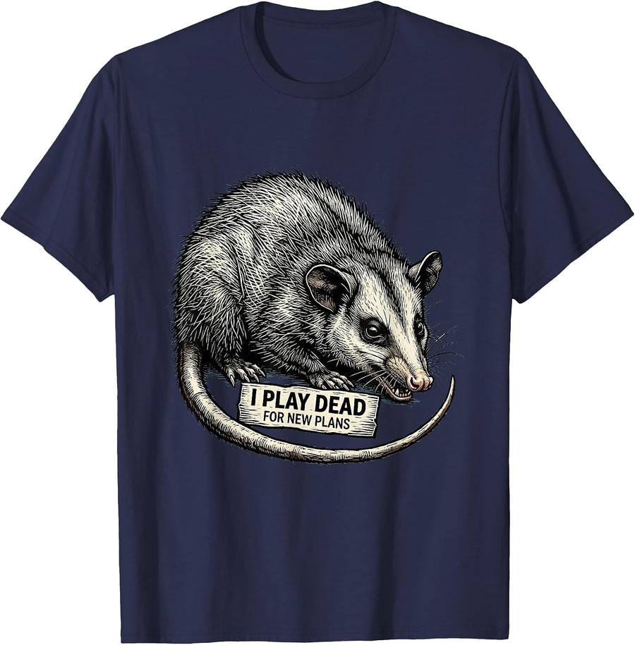I Play Dead For New Plans Funny Opossum Meme Animal Humor T-Shirt - Navy Blue