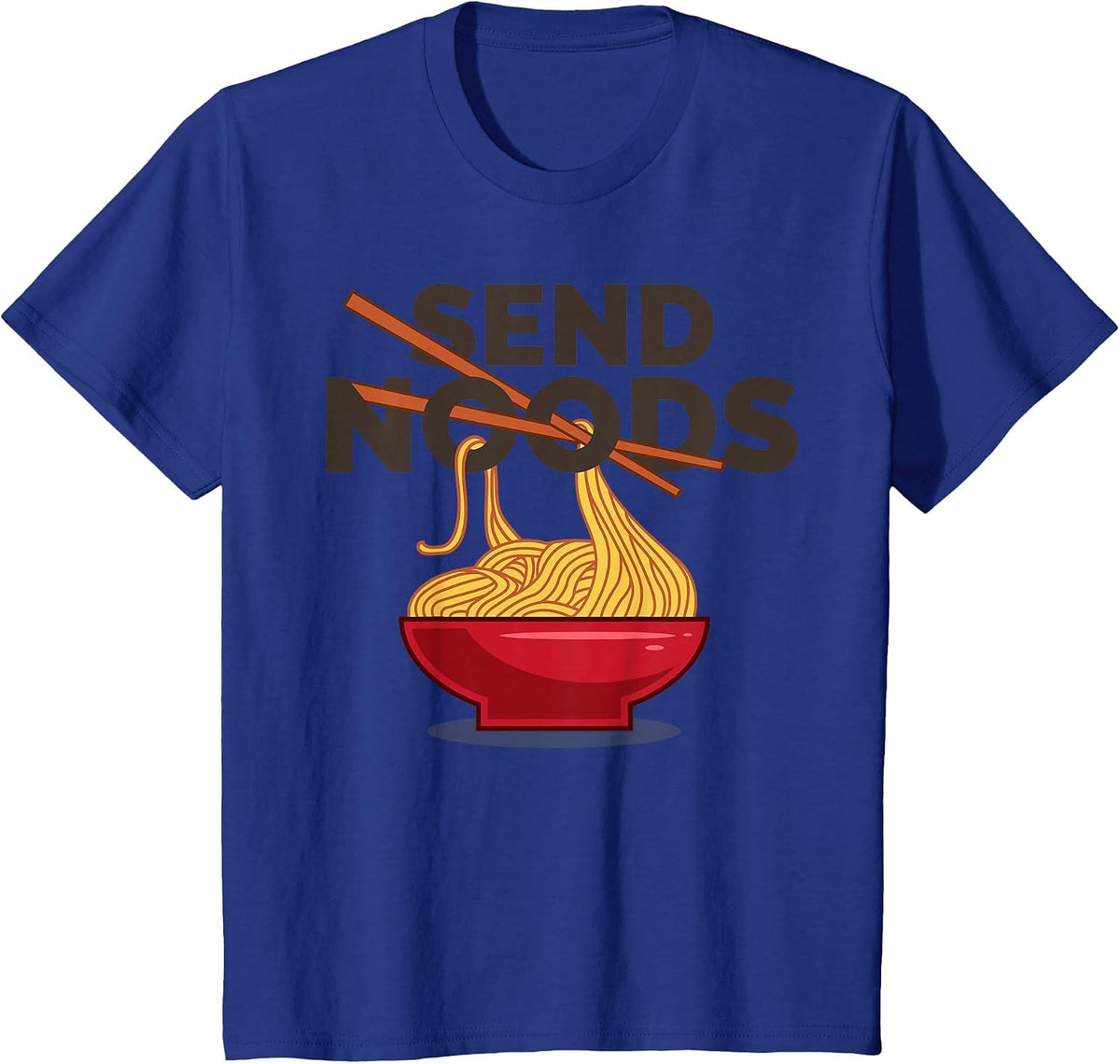 Send Noods Shirt | Funny Ramen Noodle Shirt T-Shirt - Royal Blue