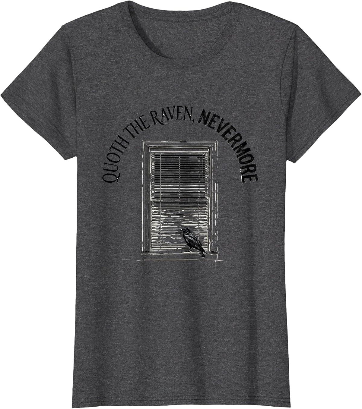 Women's Quoth The Raven Nevermore Gothic Literary Fan Gift T-Shirt - Dark Heather Grey