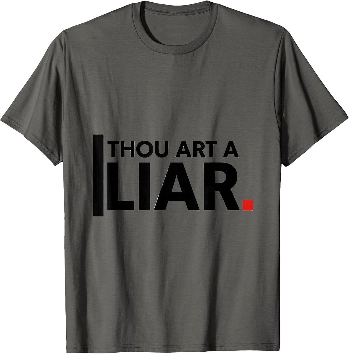Men's Thou Art A Liar Funny Shakespeare Literary Quote Theater T-Shirt - Asphalt Grey