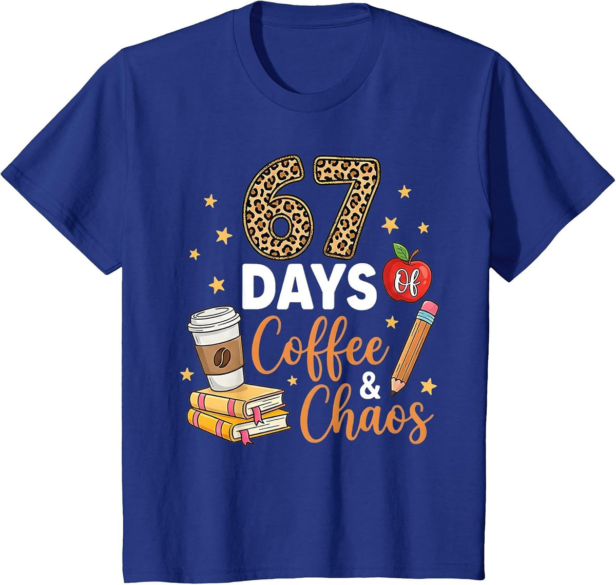 67 Days of Coffee & Chaos - 67th Day of School Teacher Kid T-Shirt - Royal Blue