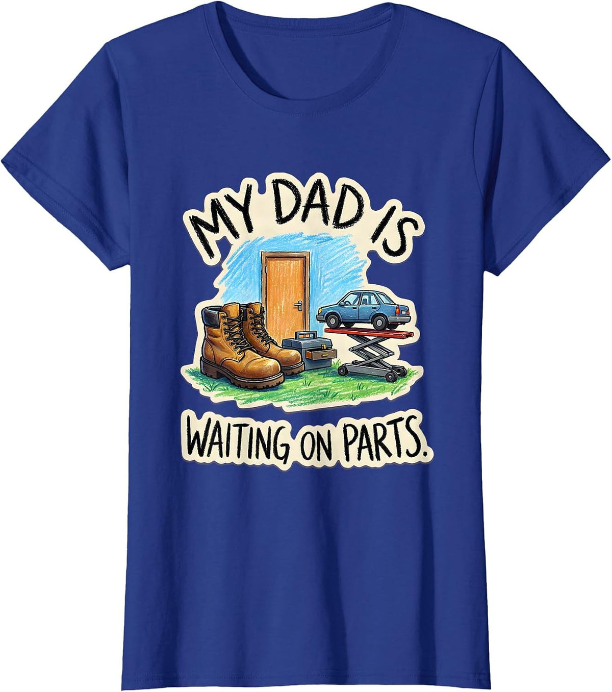 Women's My Dad Is Waiting On Parts Funny Auto Mechanic Dad T-Shirt - Royal Blue
