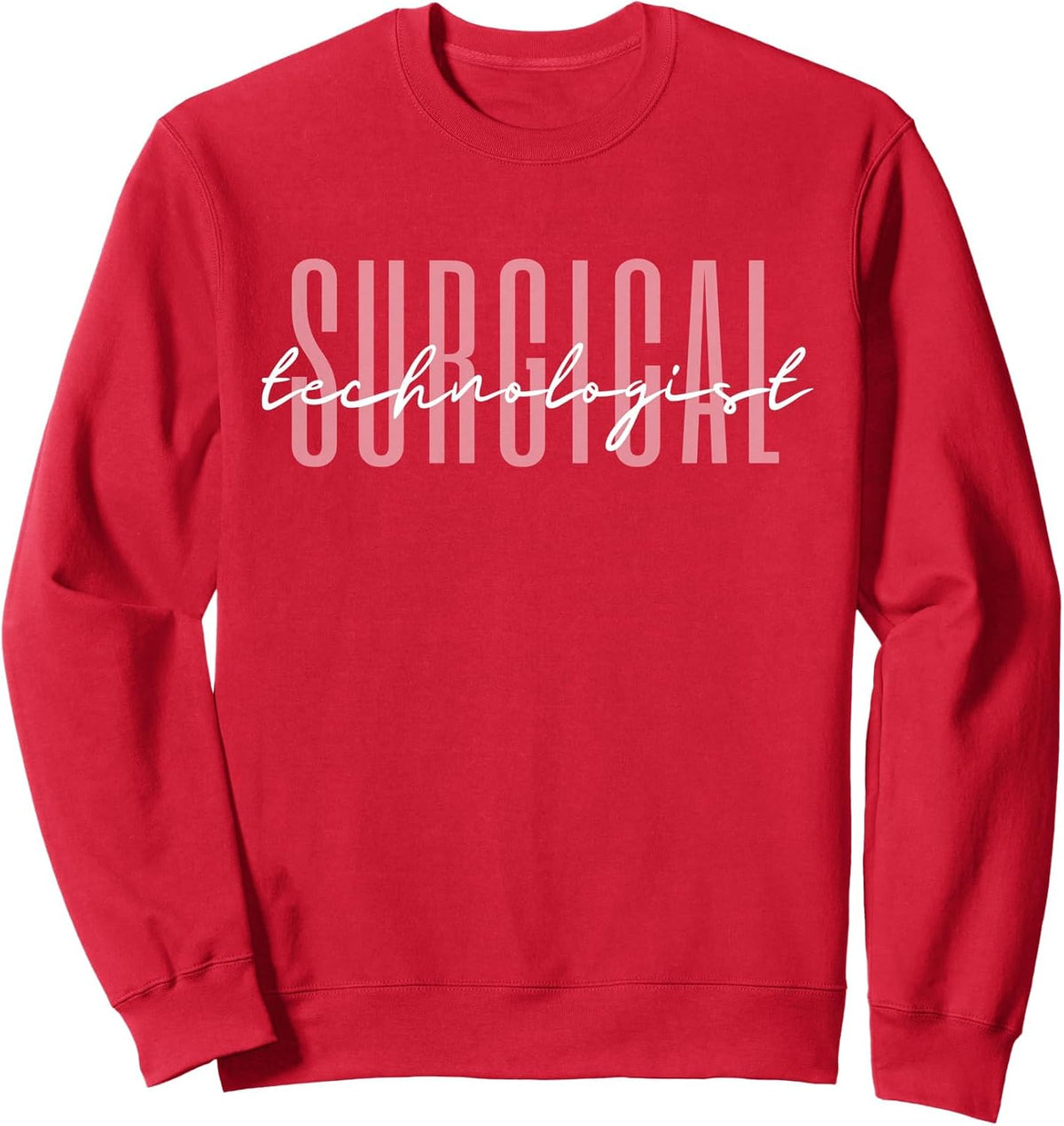 Surgical Technologist Scrub Tech Surgical Tech Sweatshirt - Adult Unisex Red