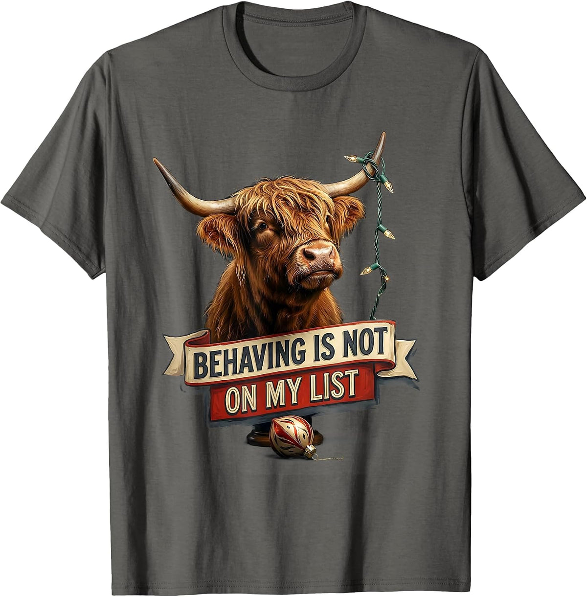 Behaving Is Not On My List Funny Highland Cow Christmas Farm T-Shirt - Asphalt Grey