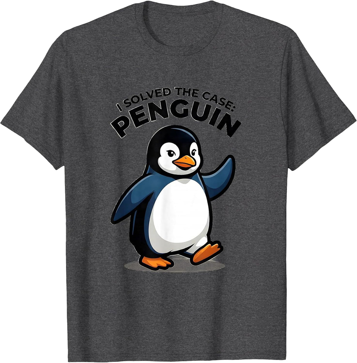 Men's I Solved The Case Penguin Funny Penguin Lover Gift T-Shirt - Dark Heather Grey