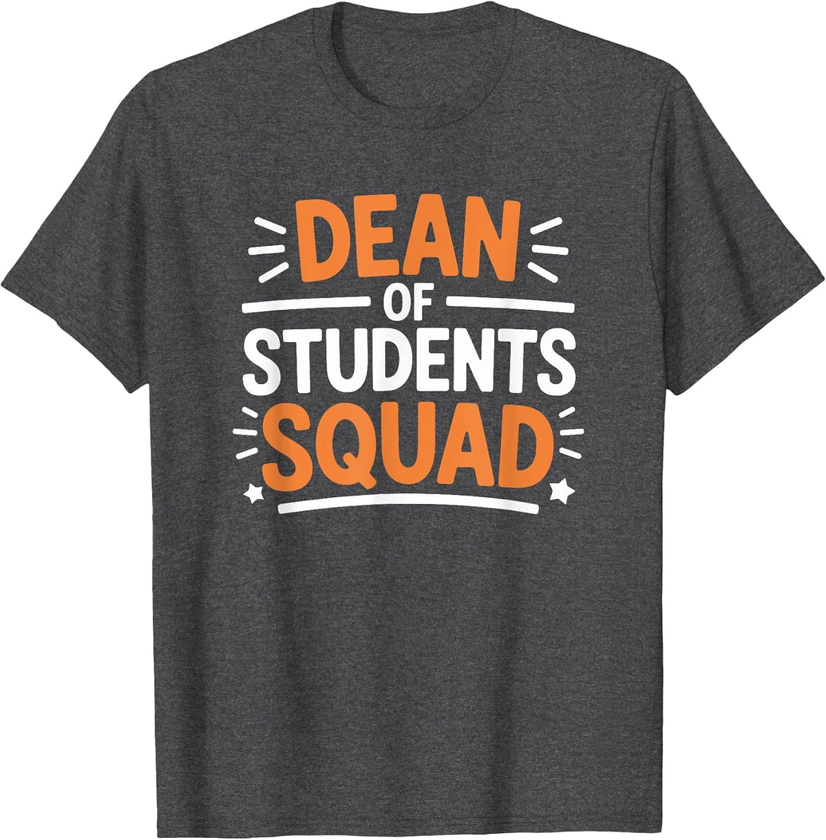 Dean of Students Squad, School Teacher and Dean of Student T-Shirt - Dark Heather Grey