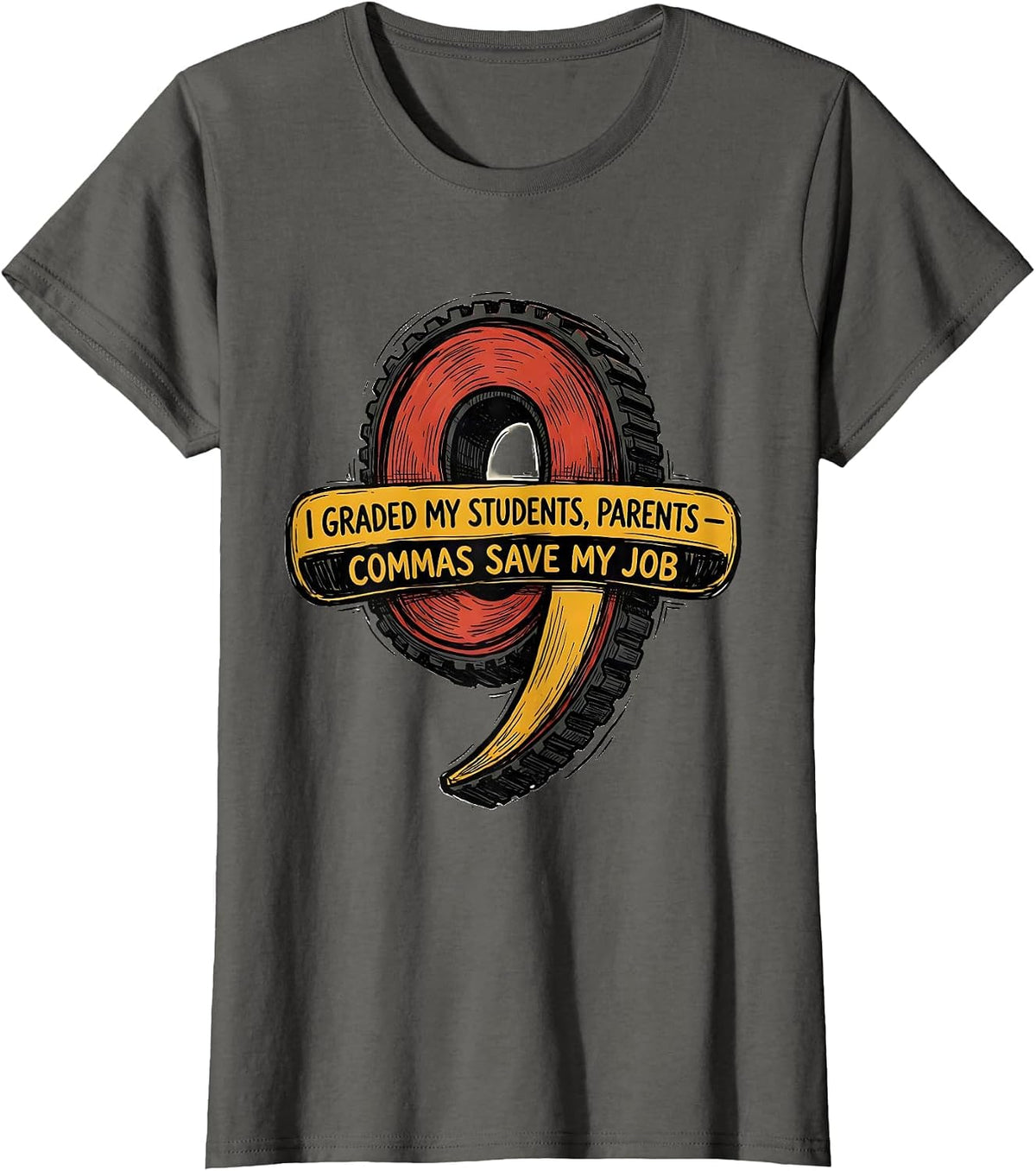 Women's I Graded My Students, Parents — Commas Save My Job Funny T-Shirt - Asphalt Grey