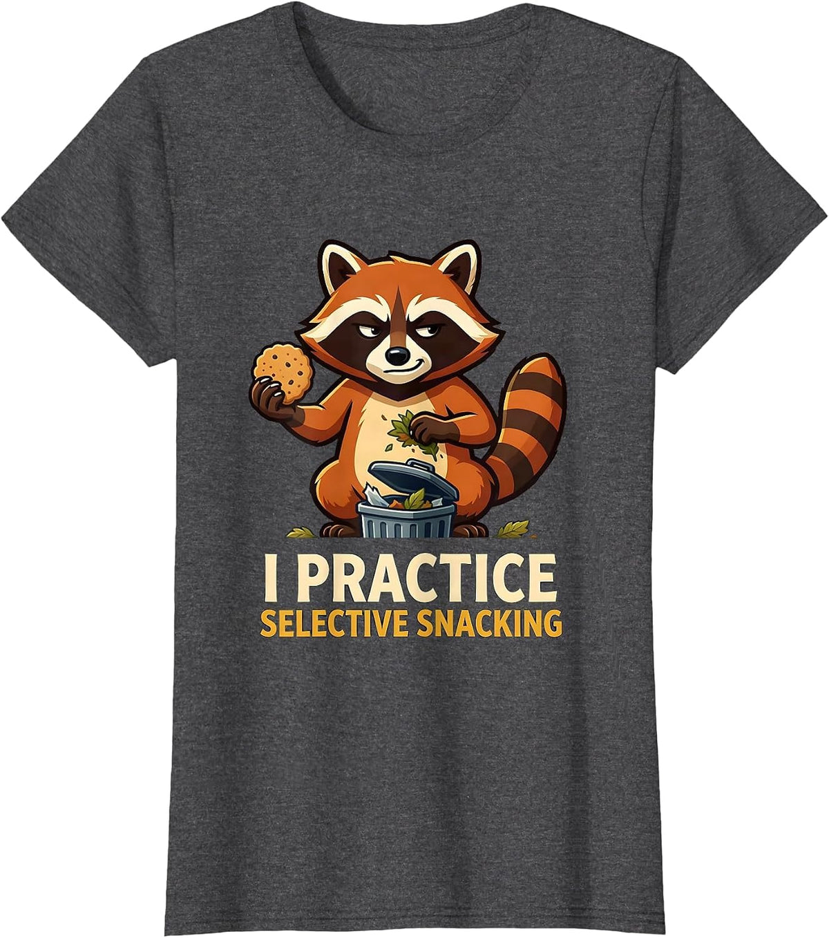 Women's I Practice Selective Snacking Funny Raccoon Meme Trash Panda T-Shirt - Dark Heather Grey