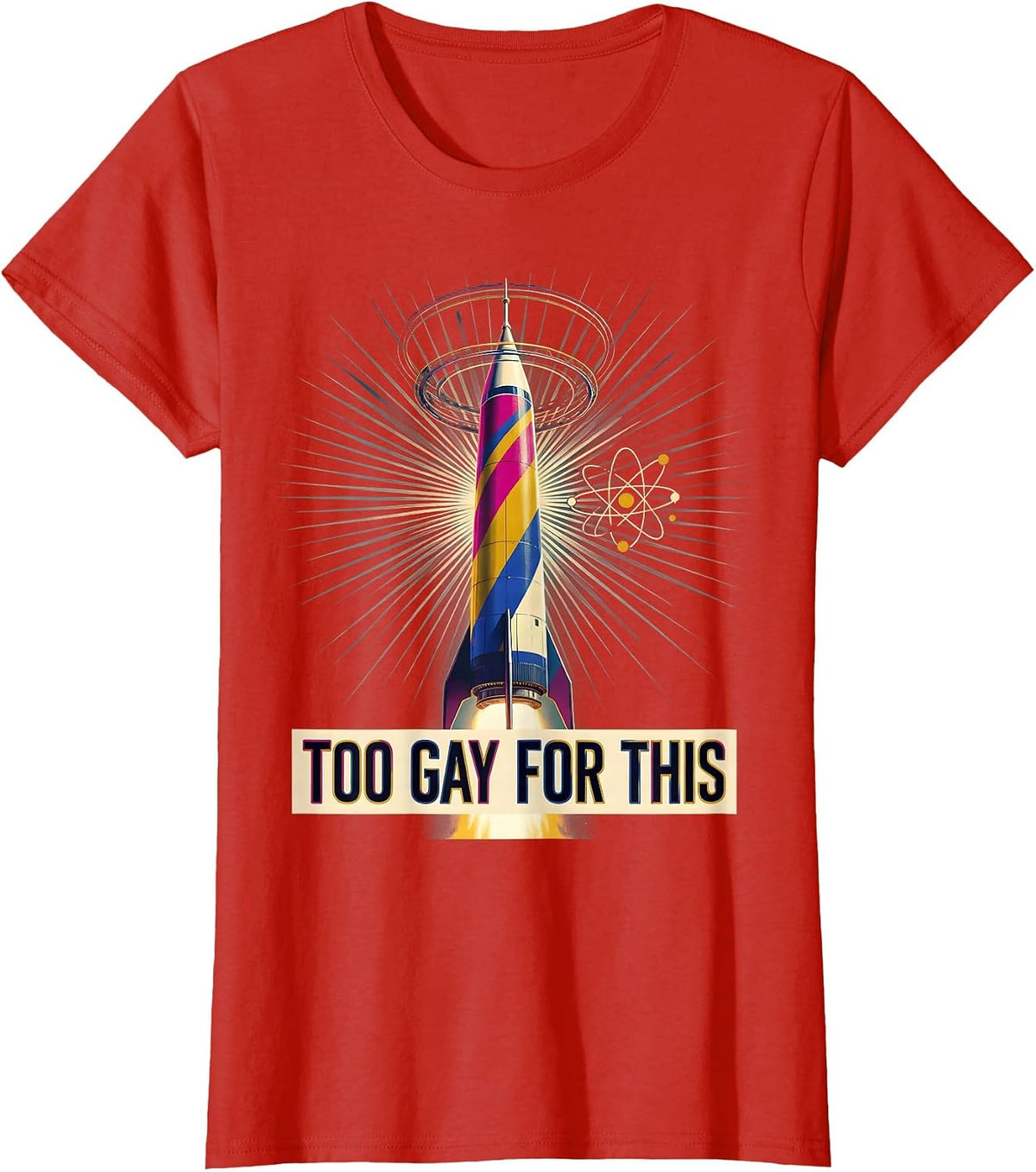 Women's Too Gay For This Bold LGBTQ Pride Design T-Shirt - Red