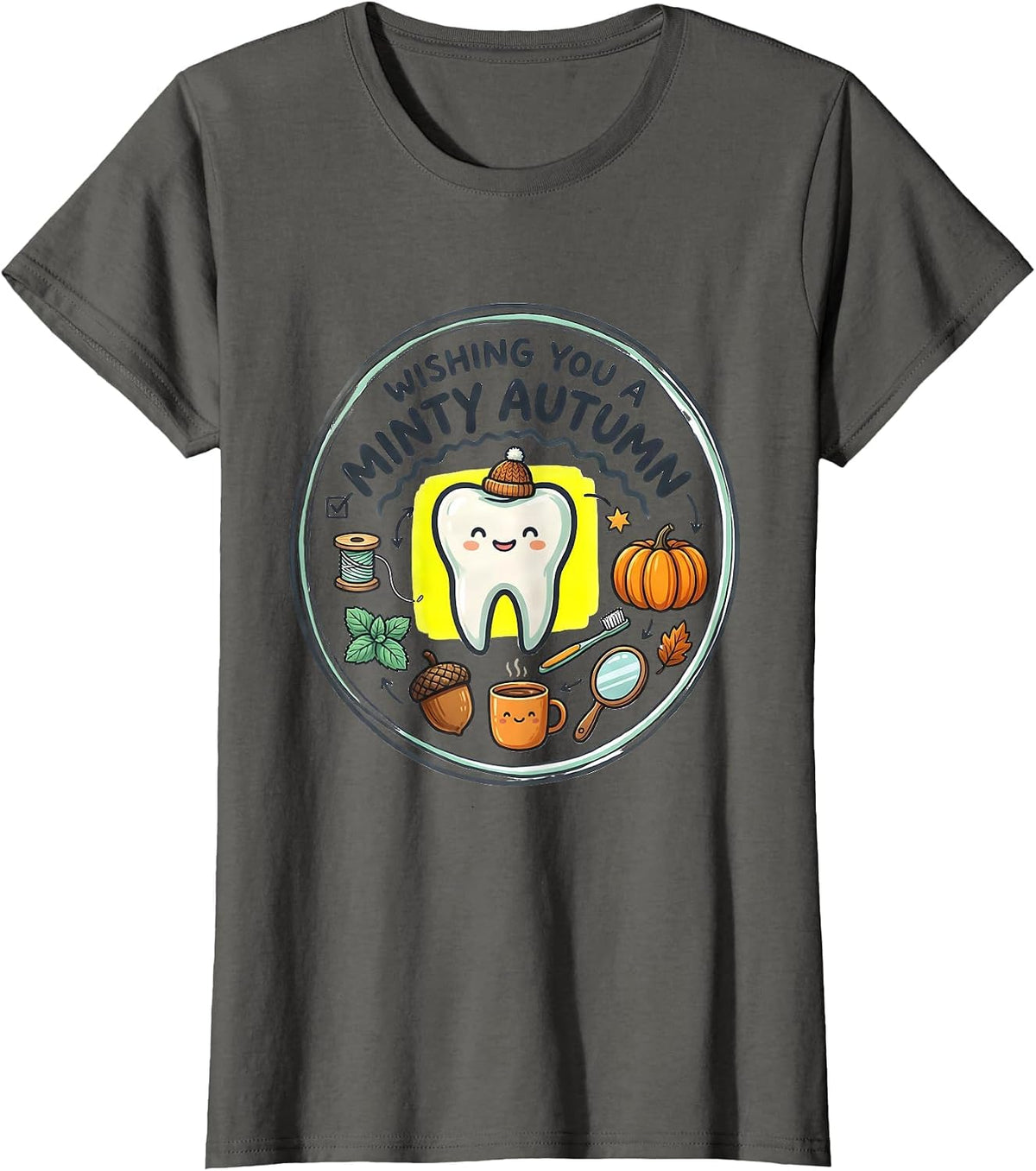 Women's Wishing You A Minty Autumn Funny Dental Hygienist Kawaii T-Shirt - Asphalt Grey