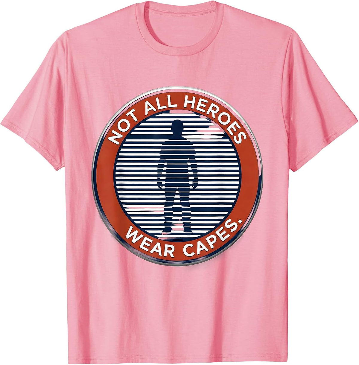 Men's Not All Heroes Wear Capes Social Worker Design T-Shirt - Pink