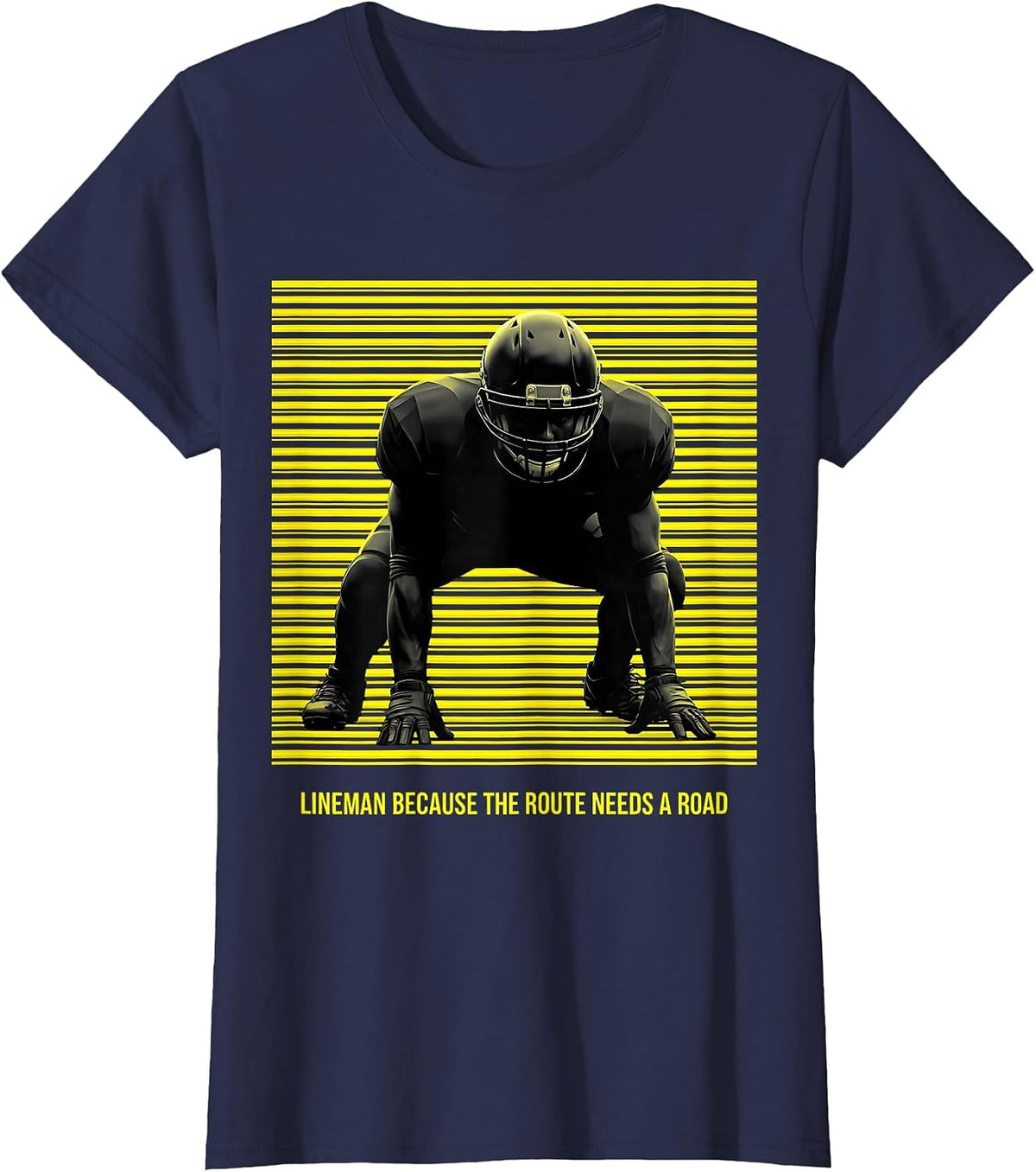 Women's Lineman Because The Route Needs A Road Funny Football T-Shirt - Navy Blue