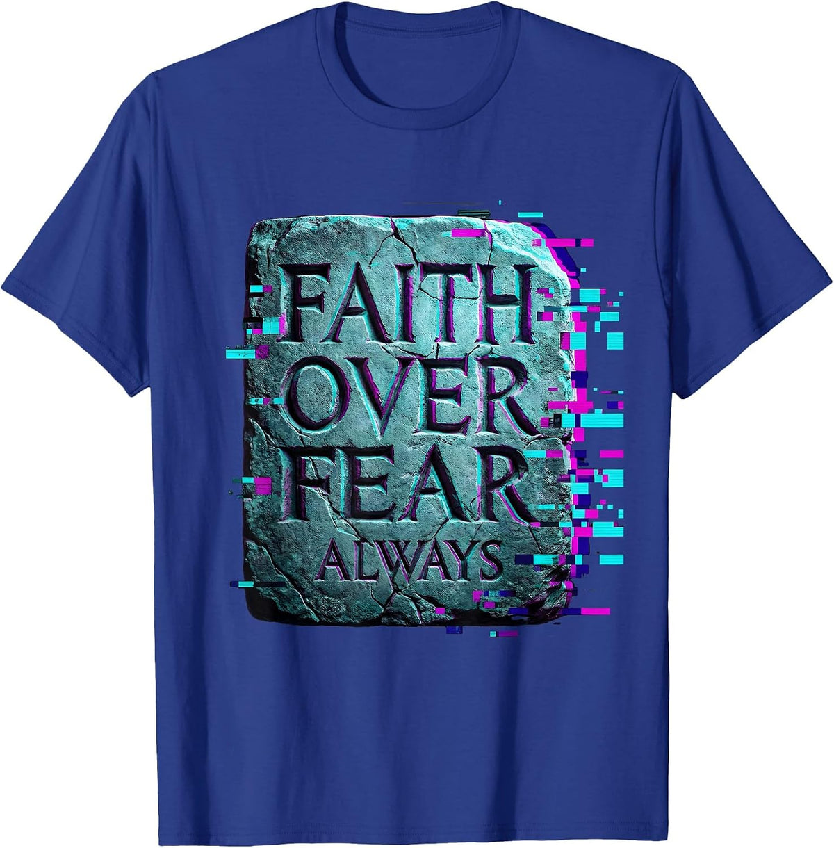 Men's Faith Over Fear Always Bible Verse Design T-Shirt - Royal Blue
