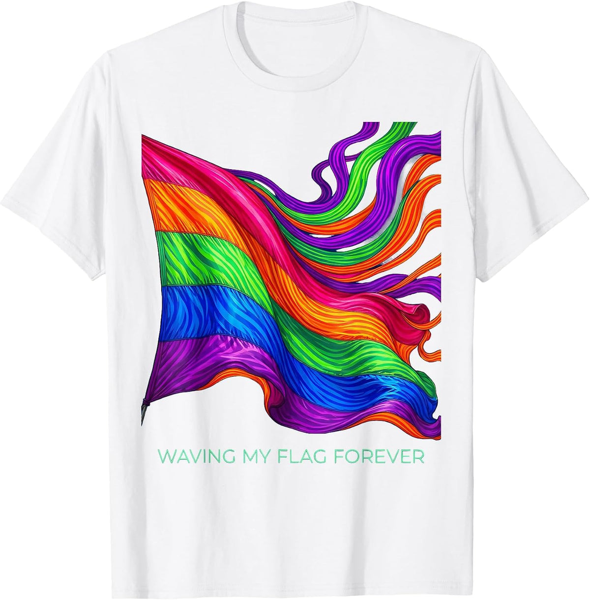 Waving My Flag Forever Pride Graphic Design T-Shirt - White