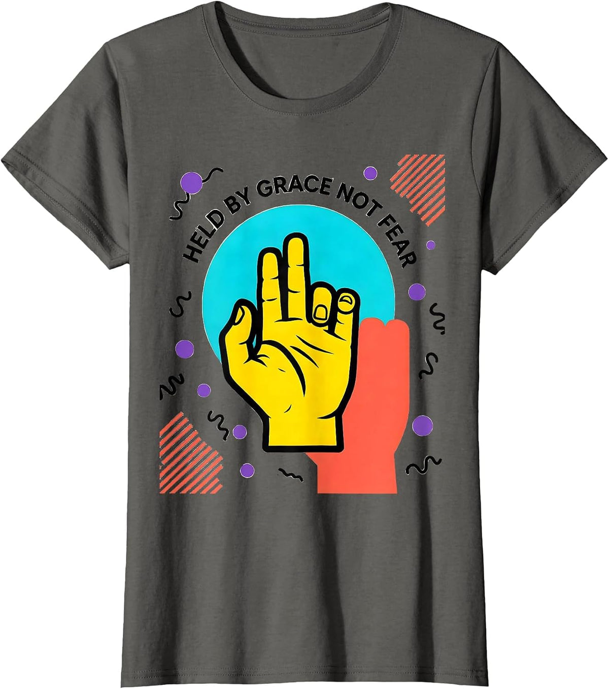 Women's Held by Grace Not Fear Faith Over Fear Design T-Shirt - Asphalt Grey