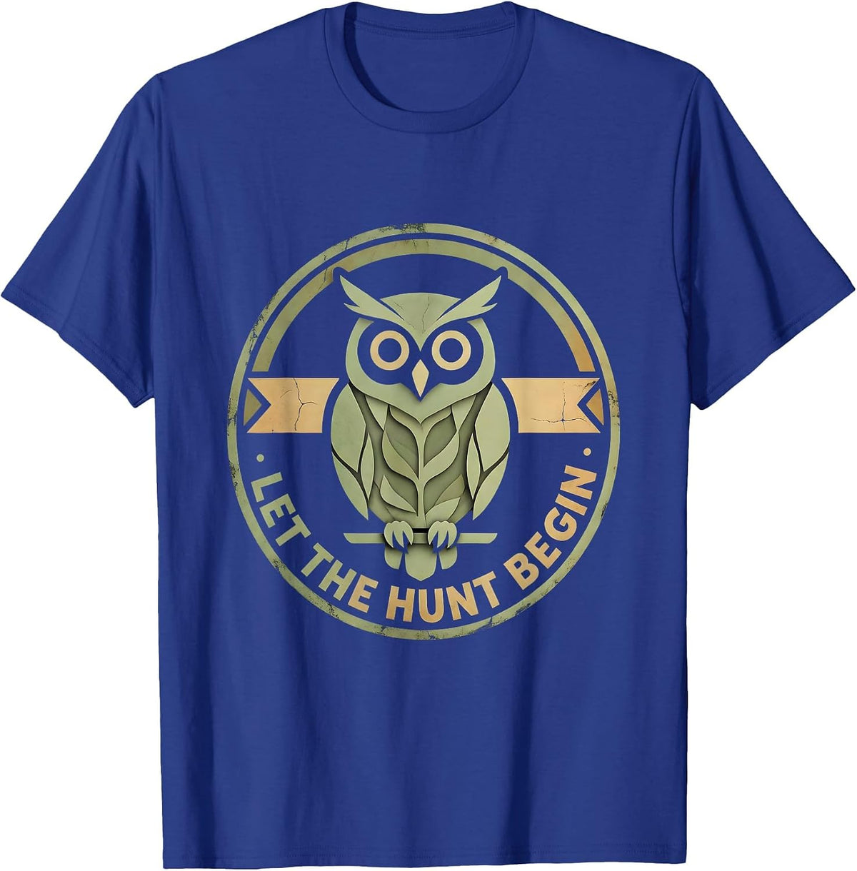 Men's Let the Hunt Begin Hunting Season Design T-Shirt - Royal Blue