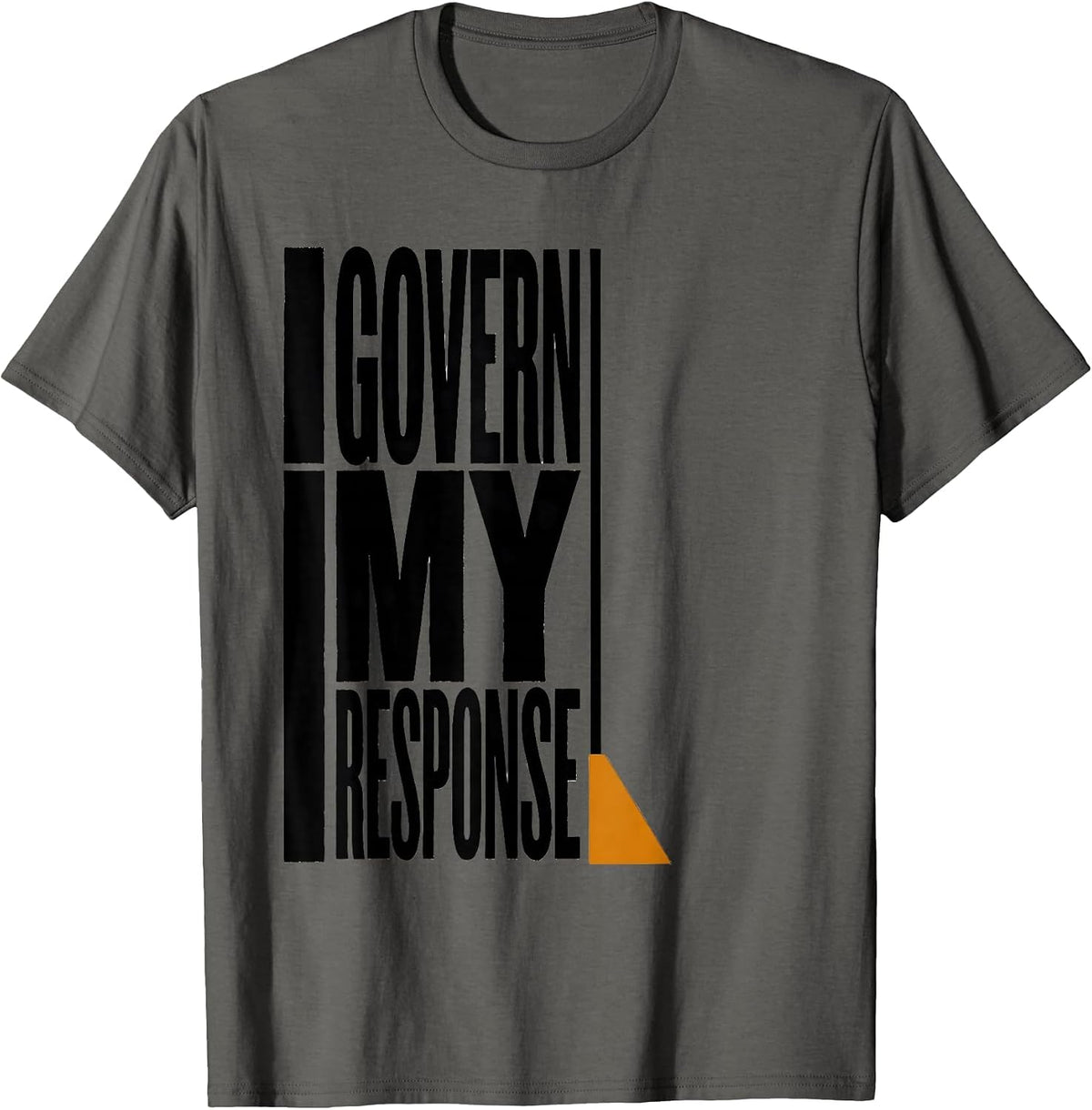 I Govern My Response Stoic Philosophy Quote Marcus Aurelius T-Shirt - Asphalt Grey
