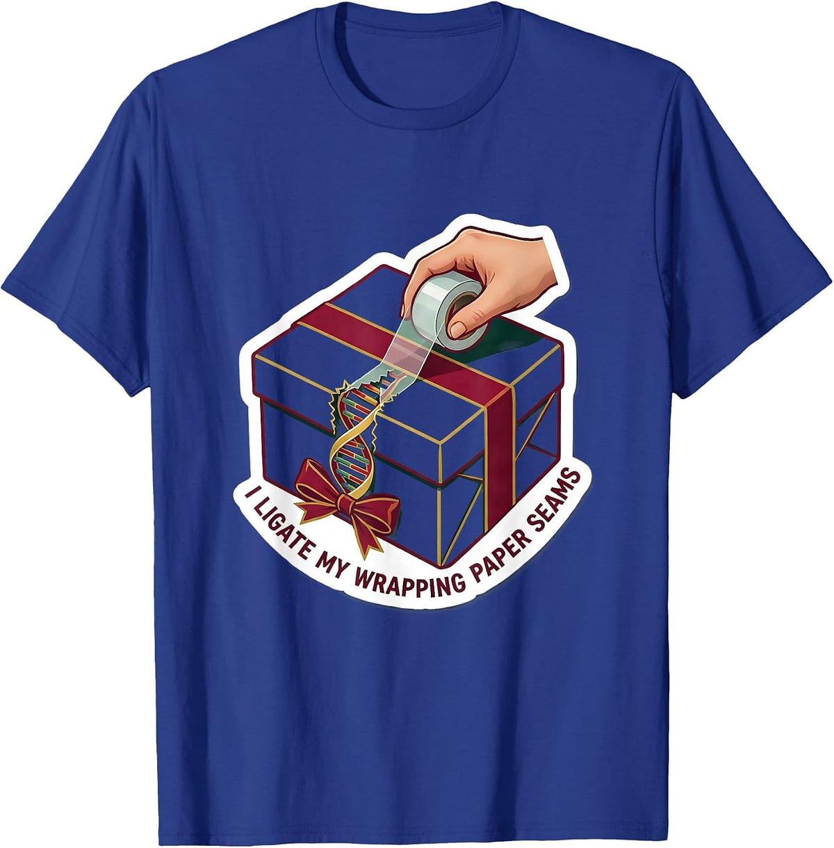 Men's I Ligate My Wrapping Paper Seams Funny Science Teacher Gift T-Shirt - Royal Blue