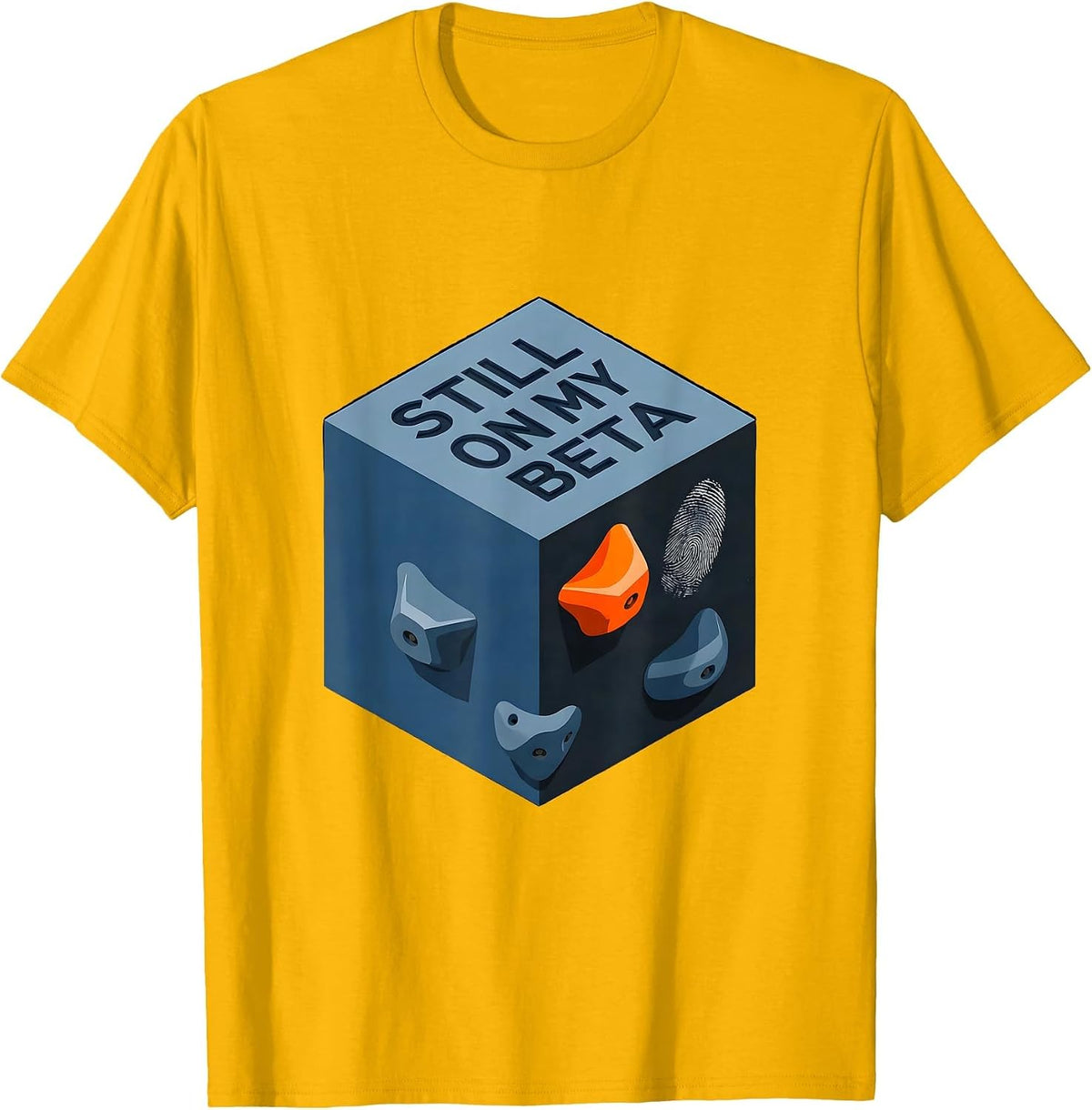 Still On My Beta Funny Rock Climbing Bouldering Pun T-Shirt - Golden Yellow