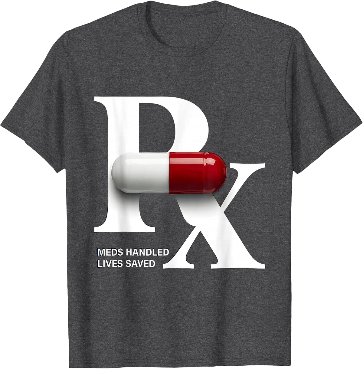 Meds Handled Lives Saved Pharmacy Technician T-Shirt - Dark Heather Grey