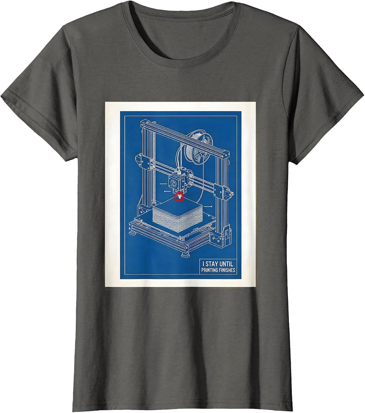 Women's I Stay Until Printing Finishes Funny 3D Printing Hobbyist T-Shirt - Asphalt Grey