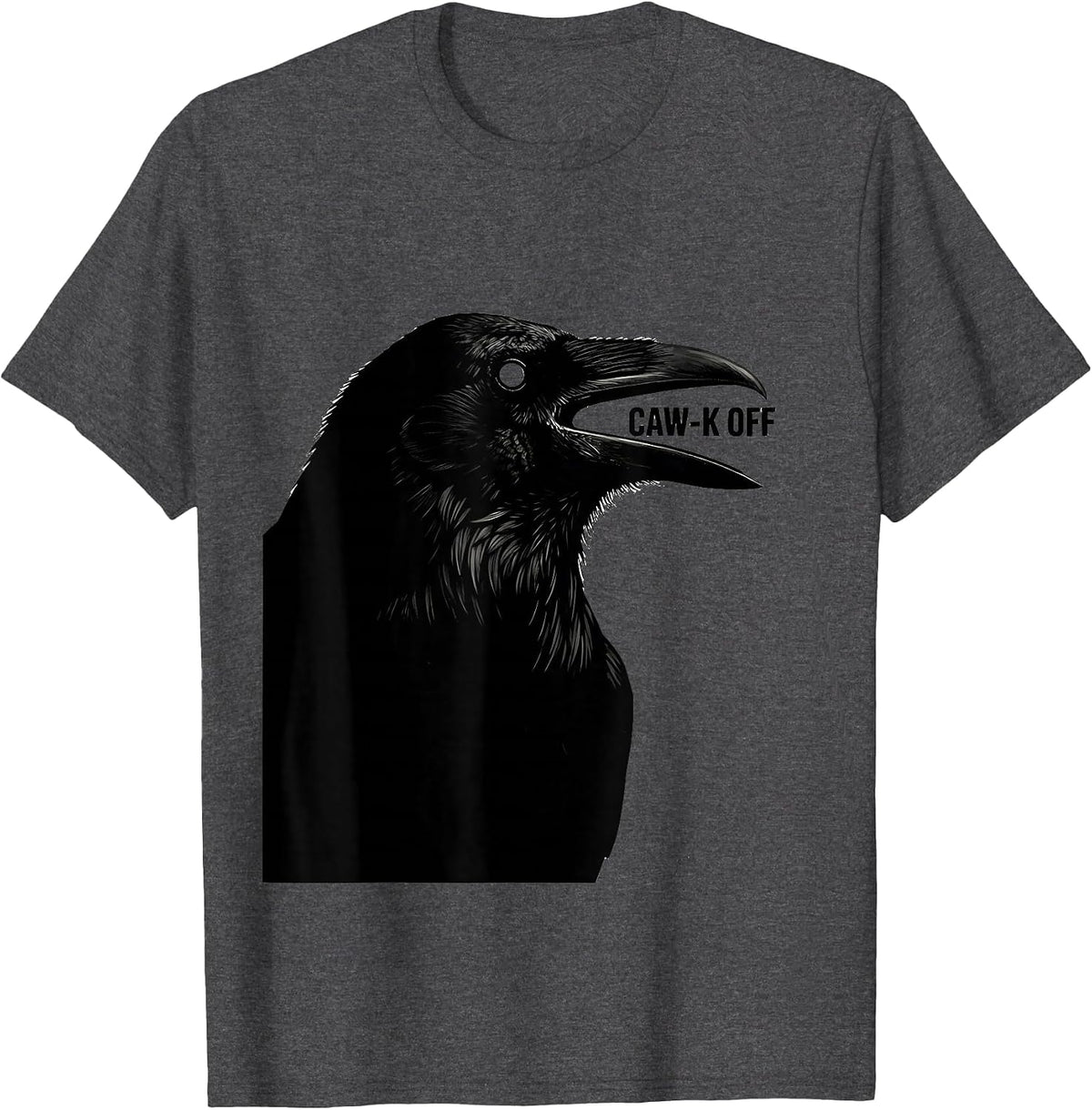 CAW-K OFF Funny Crow Bird Meme Humor Graphic T-Shirt - Dark Heather Grey