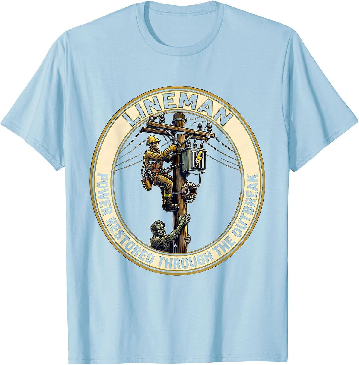 Men's LINEMAN Power Restored Through The Outbreak Funny T-Shirt - Baby Blue