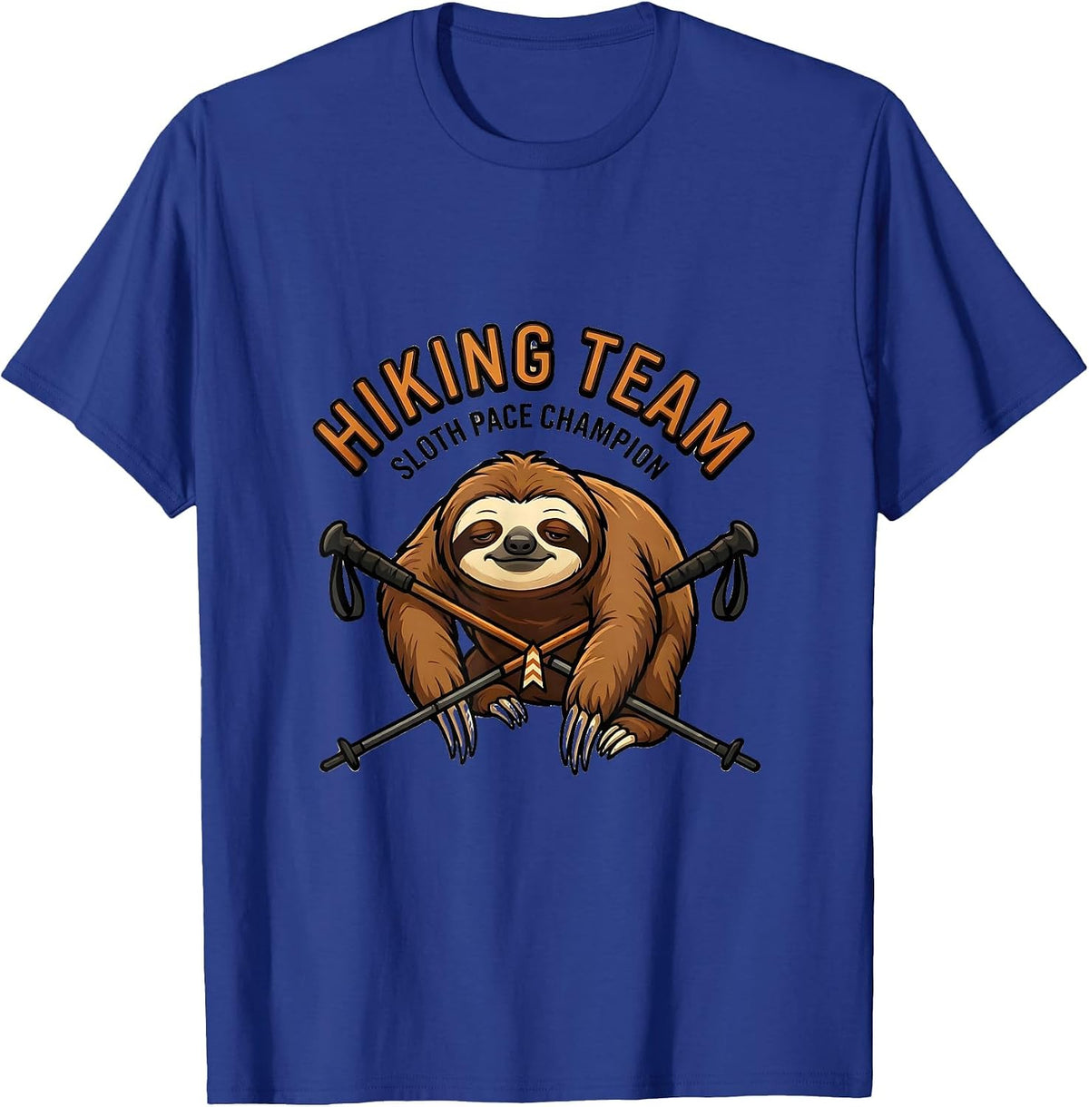 Hiking Team Sloth Pace Champion Funny Sloth Lover Humor T-Shirt - Royal Blue