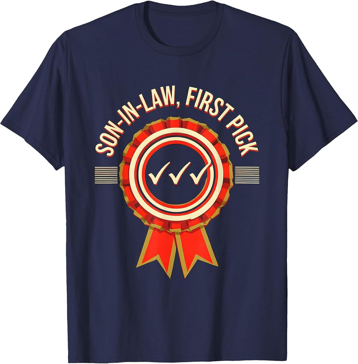 Son-In-Law, First Pick Funny Family Role Gag Gift Dad T-Shirt - Navy Blue
