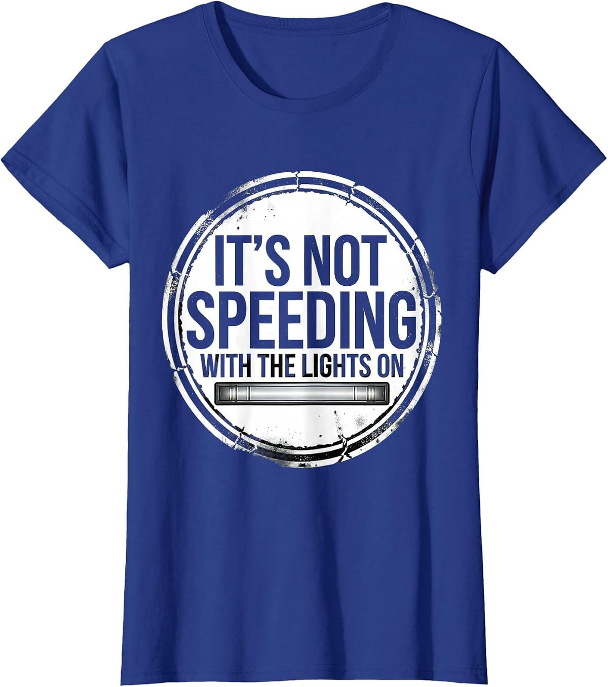 Women's It's Not Speeding With The Lights On Funny EMT Paramedic T-Shirt - Royal Blue