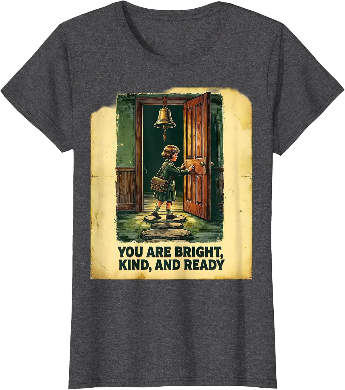 Women's You Are Bright, Kind, And Ready Vintage Teacher Motivation T-Shirt - Dark Heather Grey
