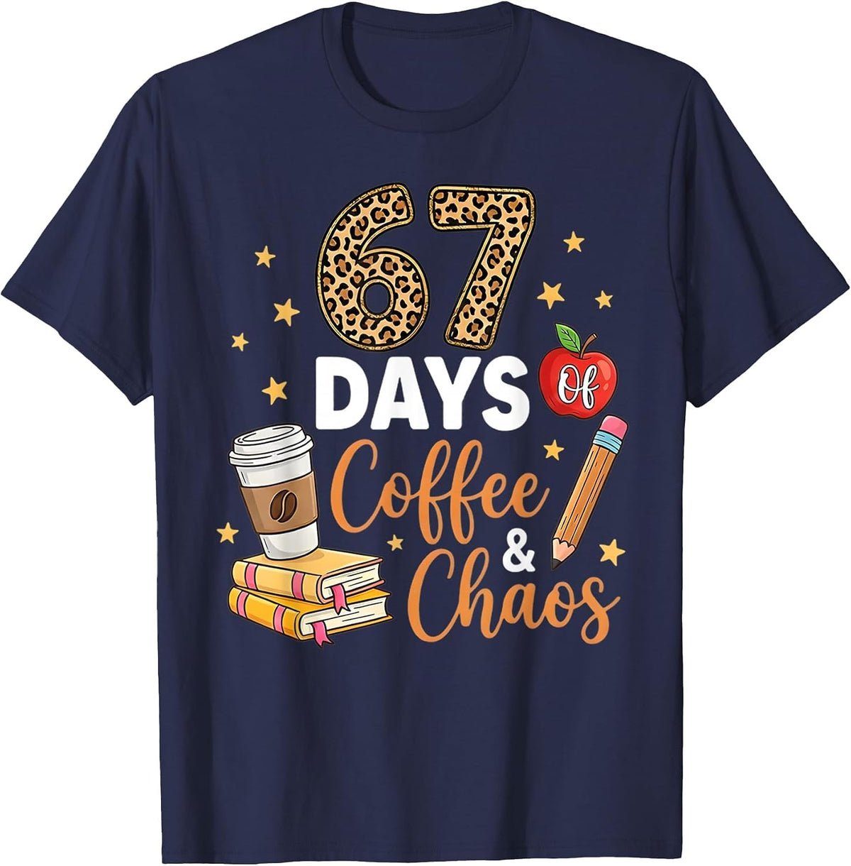 67 Days of Coffee & Chaos - 67th Day of School Teacher Kid T-Shirt - Navy Blue