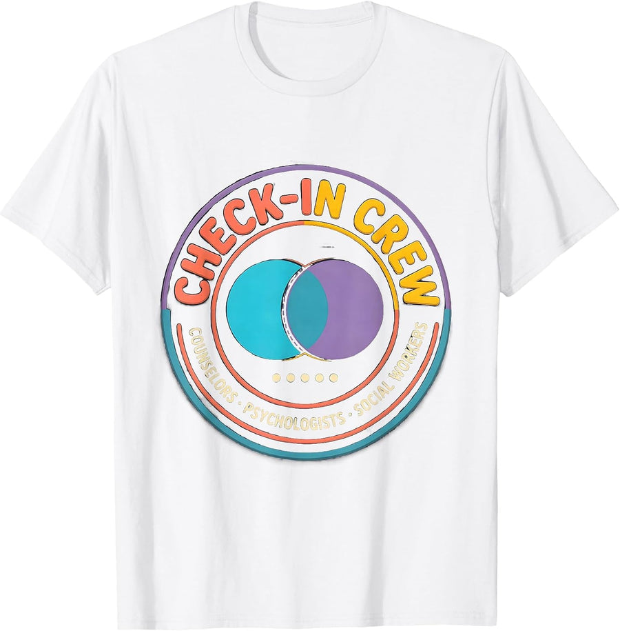 Men's Check-In Crew Counselors Psychologists Social Workers Humor T-Shirt - White