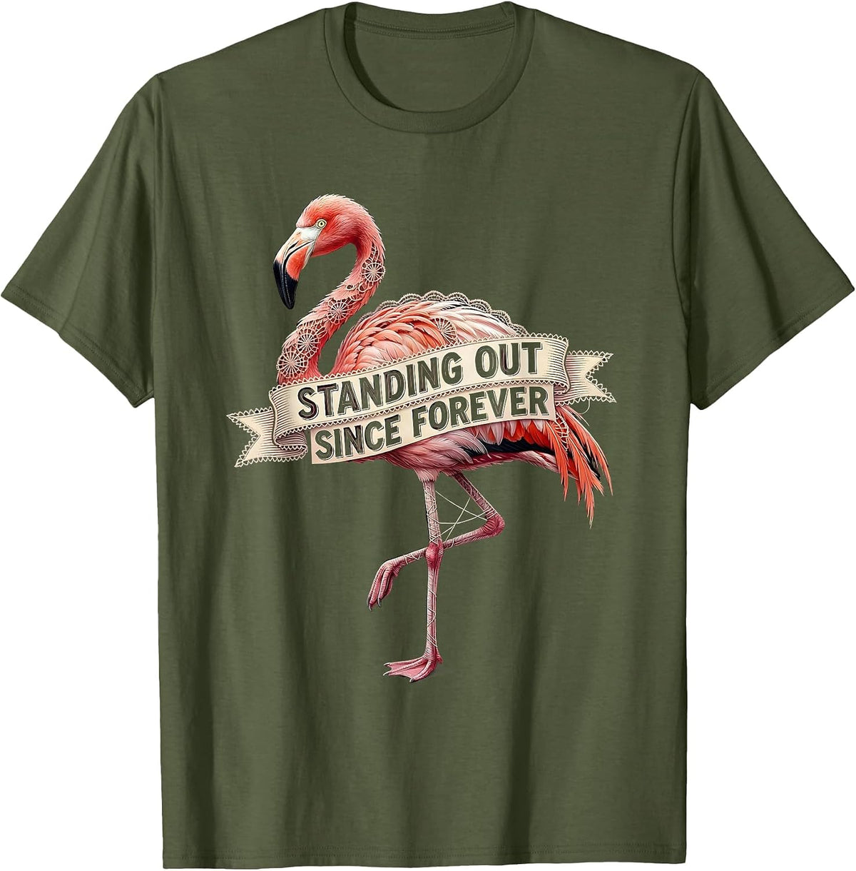 Flamingo Standing Out Since Forever Design T-Shirt - Olive Green