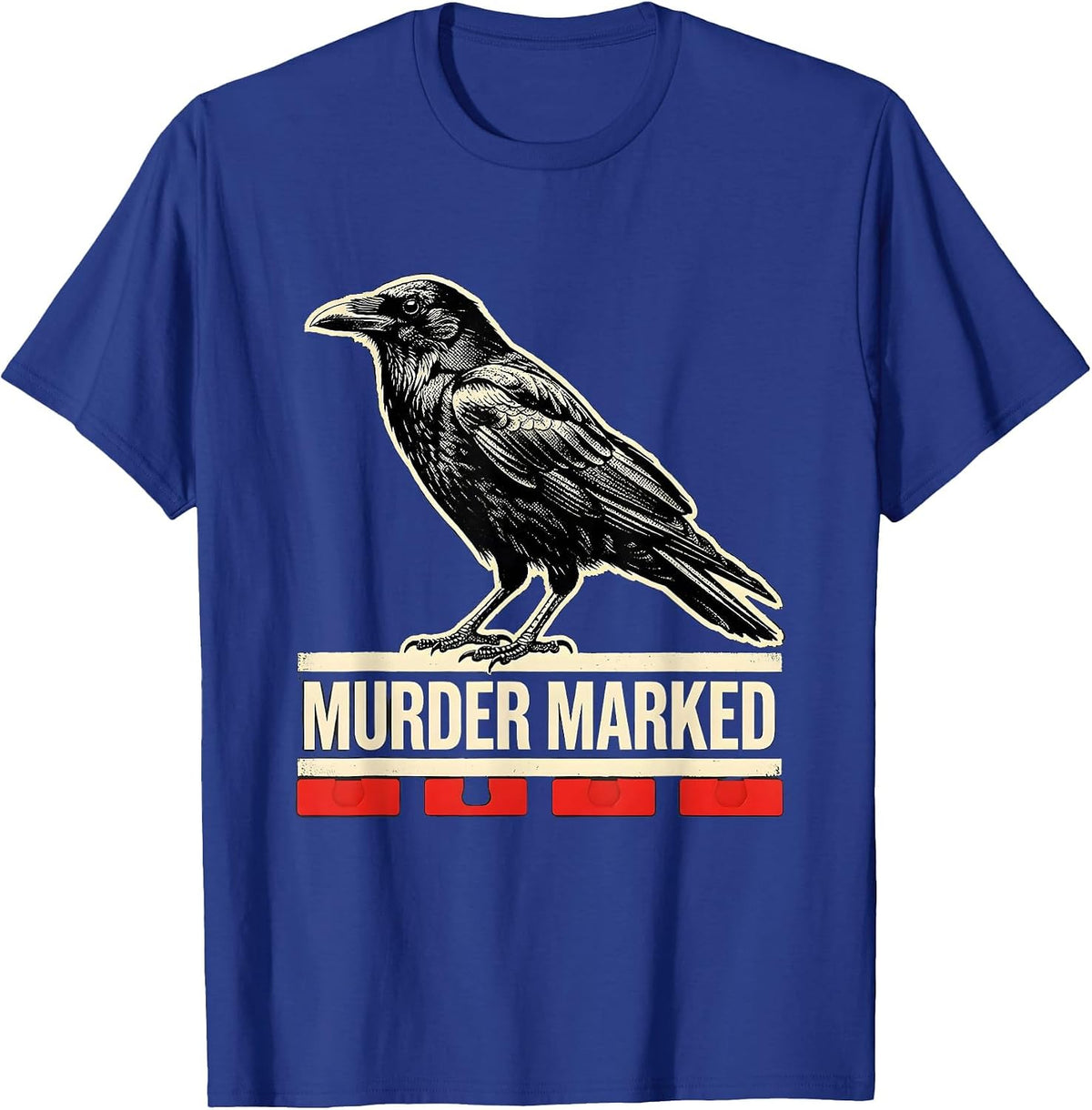 Murder Marked Dark Humor Crow Raven Gothic Bird Lover T-Shirt - Royal Blue