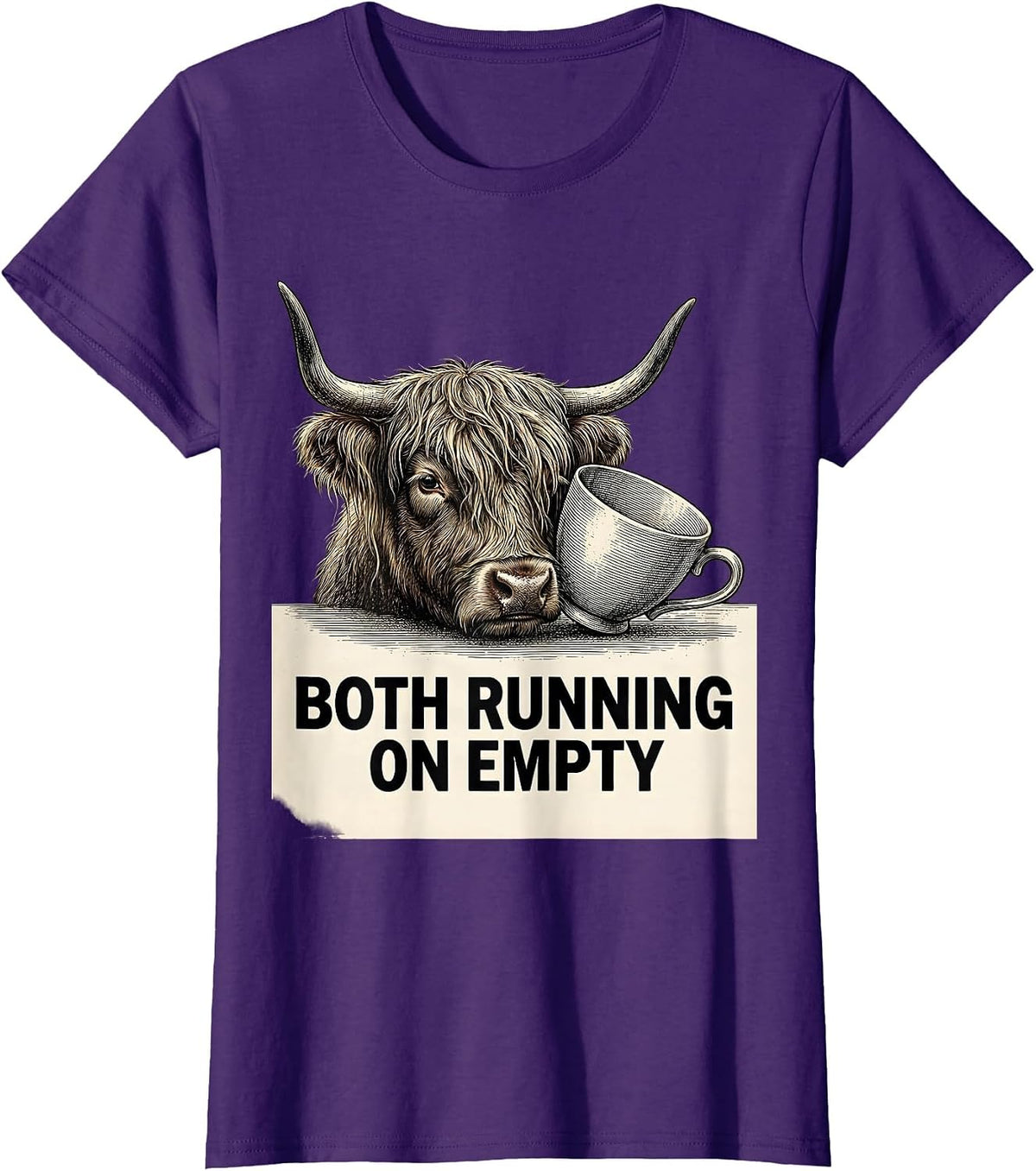 Women's Both Running On Empty Funny Highland Cow Farm Animal Lover T-Shirt - Purple