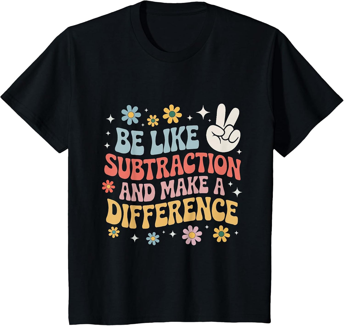 Be Like Subtraction and Make A Difference Funny Math Teacher T-Shirt - Black