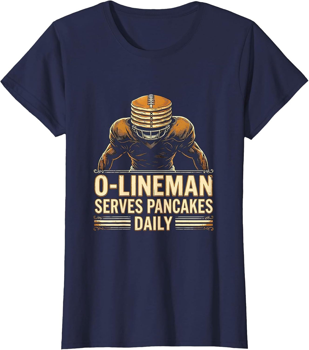 Women's O-Lineman Serves Pancakes Daily Funny Football Lineman Gift T-Shirt - Navy Blue