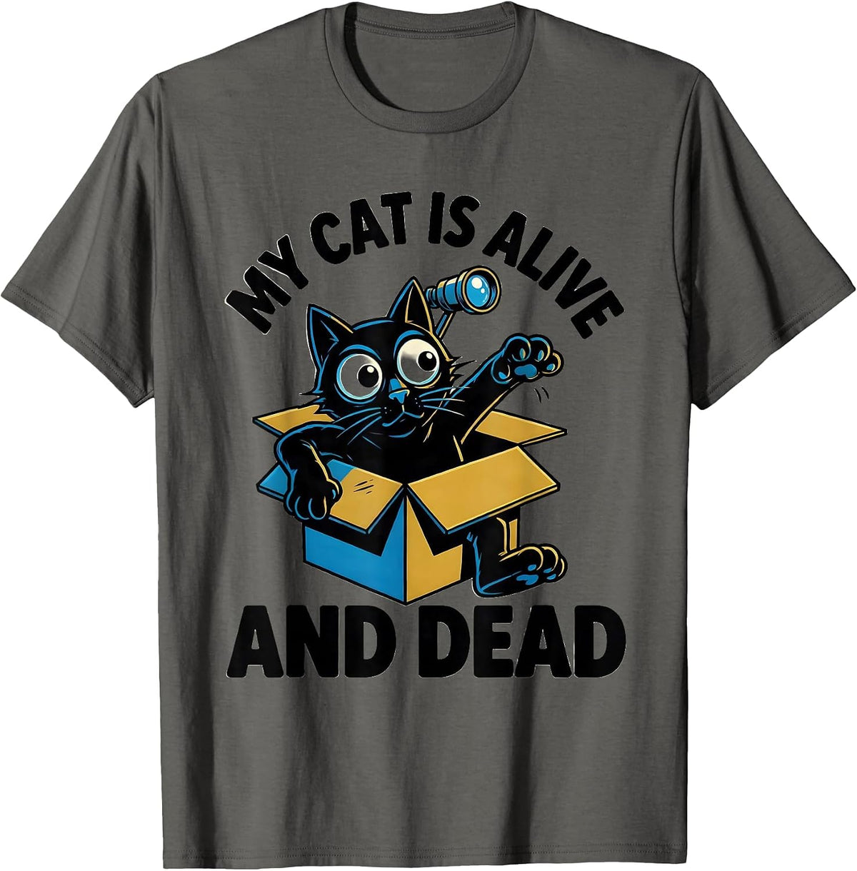 My Cat Is Alive And Dead Funny Quantum Physics Cat Lover T-Shirt - Asphalt Grey