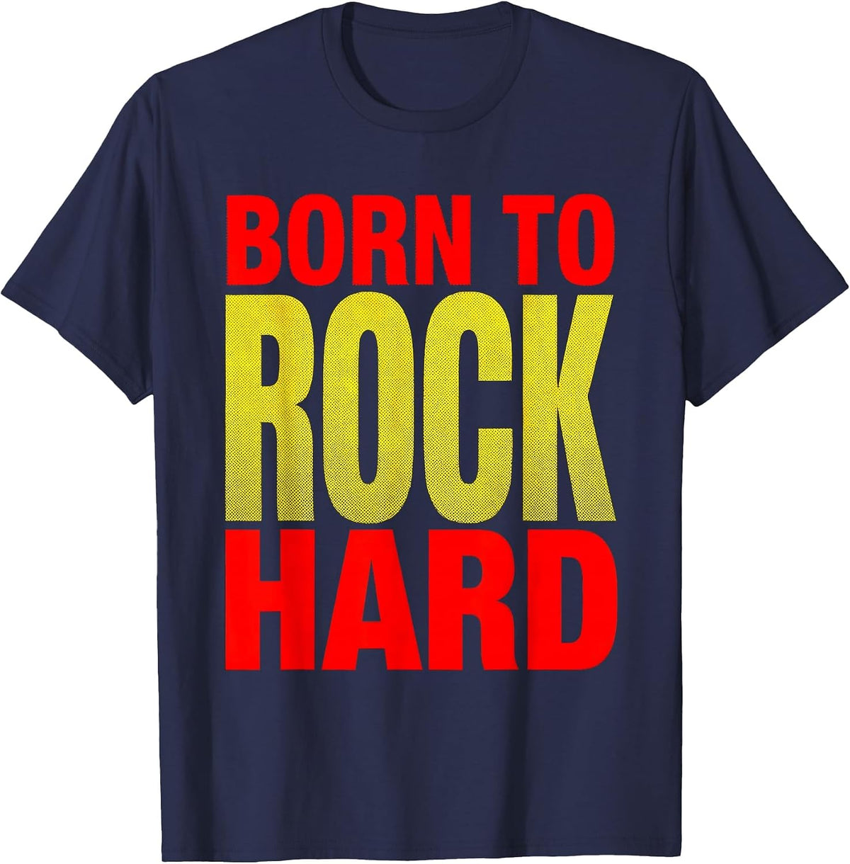 Born to Rock Hard Classic Rock Graphic Design T-Shirt - Navy Blue