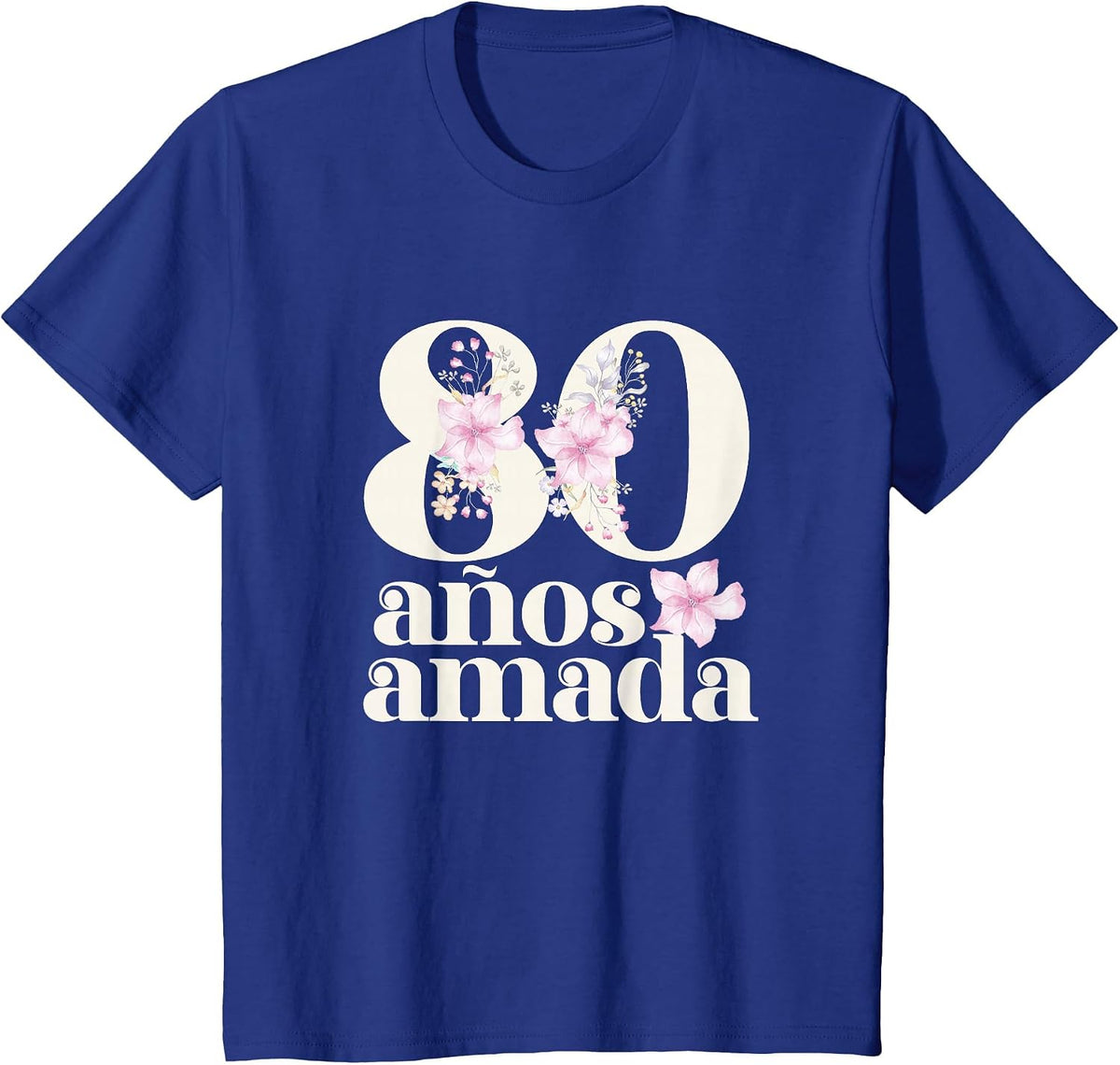 80 Years Loved in Española Abuela 80 Años Amada T-Shirt - Royal Blue