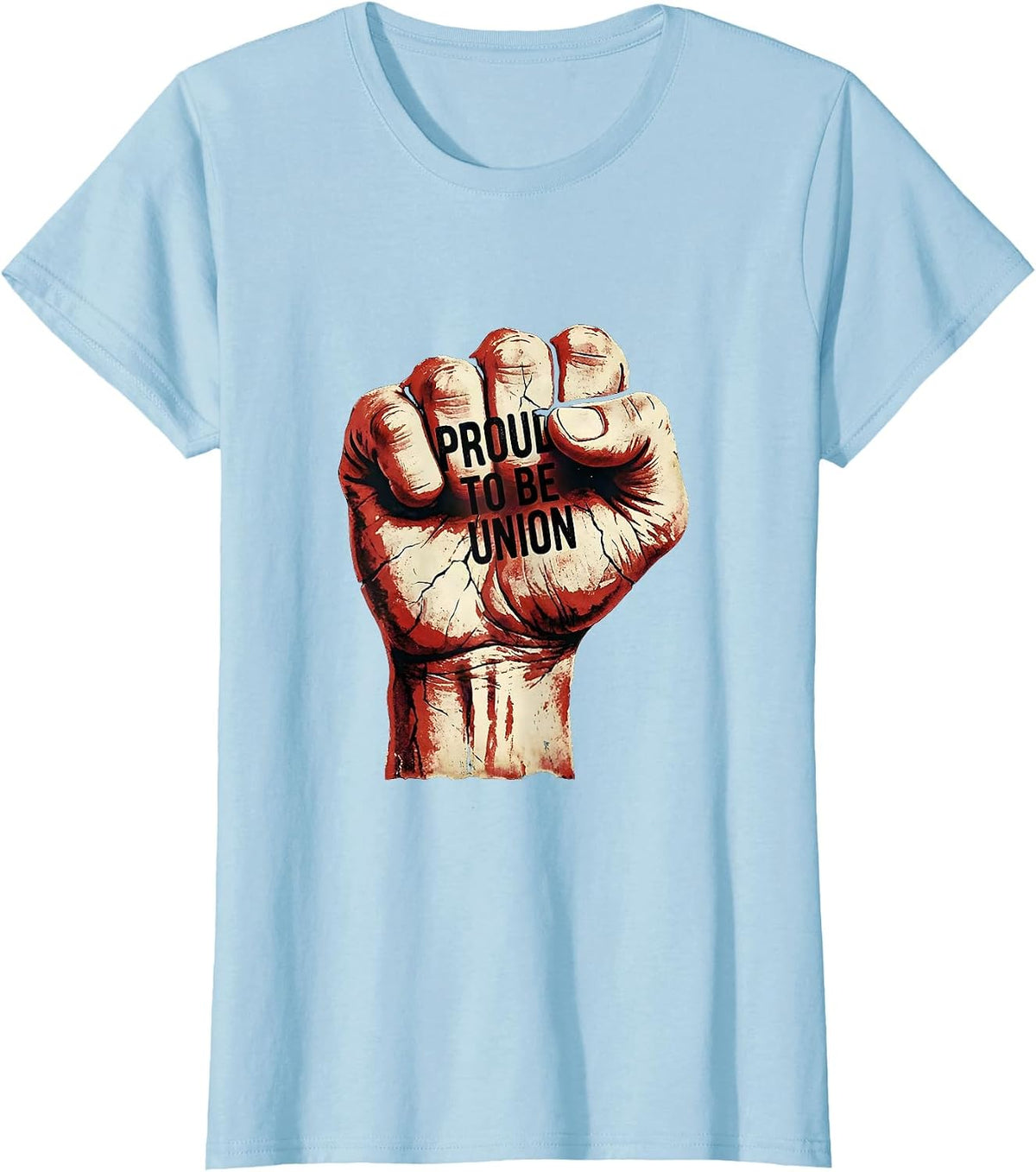 Proud to Be Union Labor Day Worker Design T-Shirt - Baby Blue