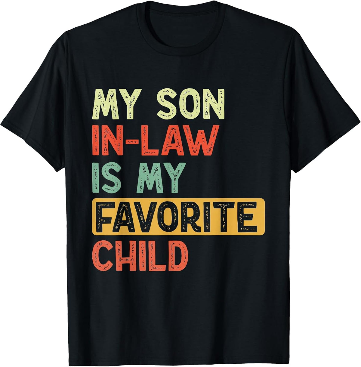 My Son in Law is My Favorite Child Vintage Son in Law T-Shirt - Black