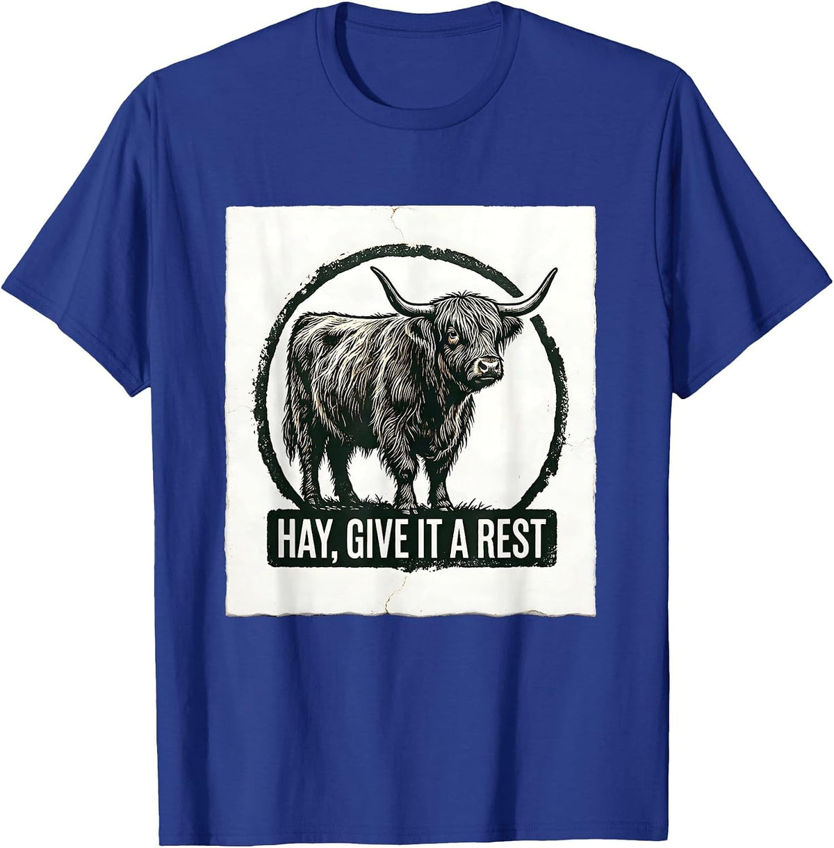 Men's Hay Give It A Rest Funny Highland Cow Farm Humor T-Shirt - Royal Blue