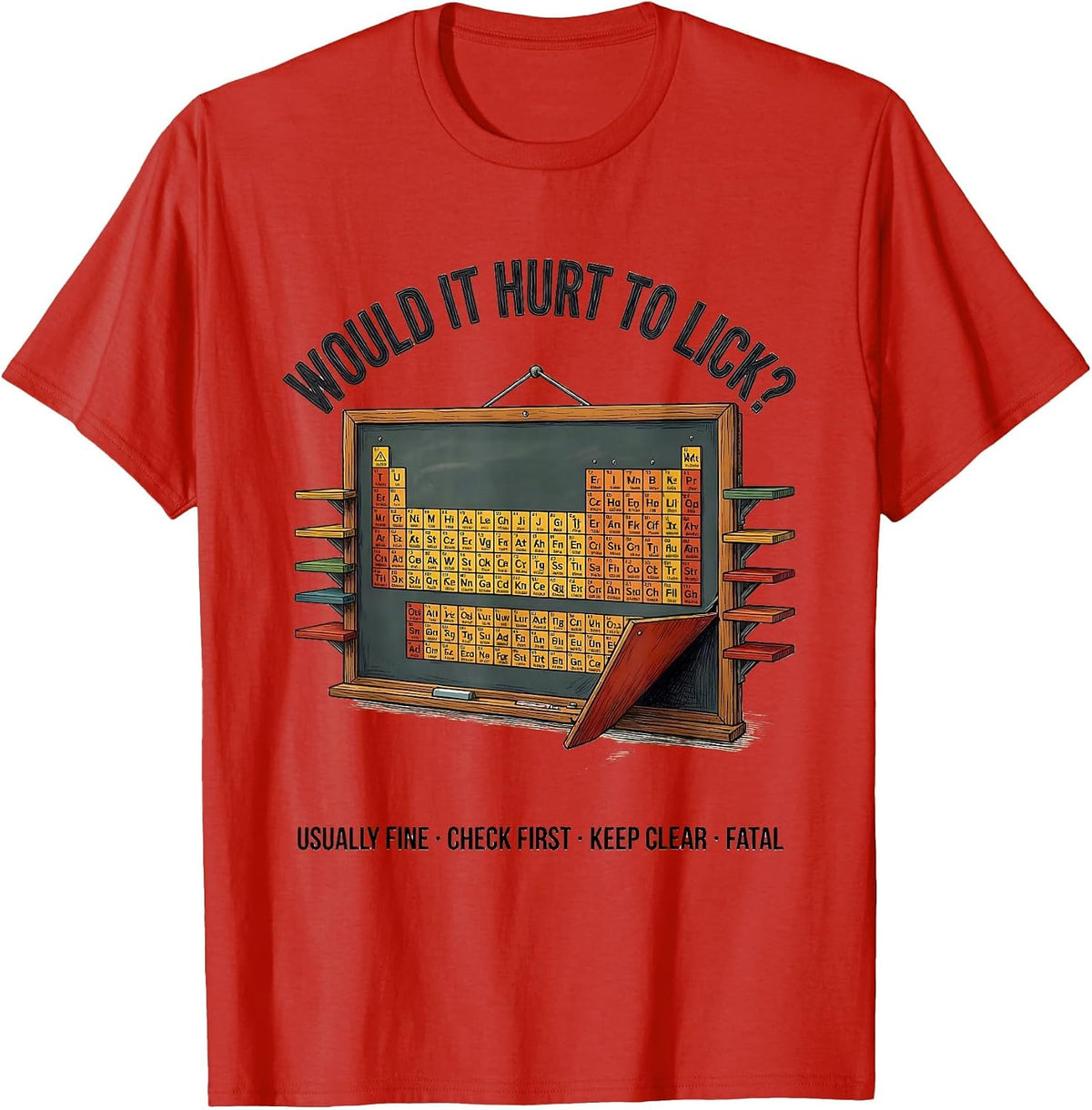 Men's Would It Hurt To Lick Funny Periodic Table Science Teacher T-Shirt - Red