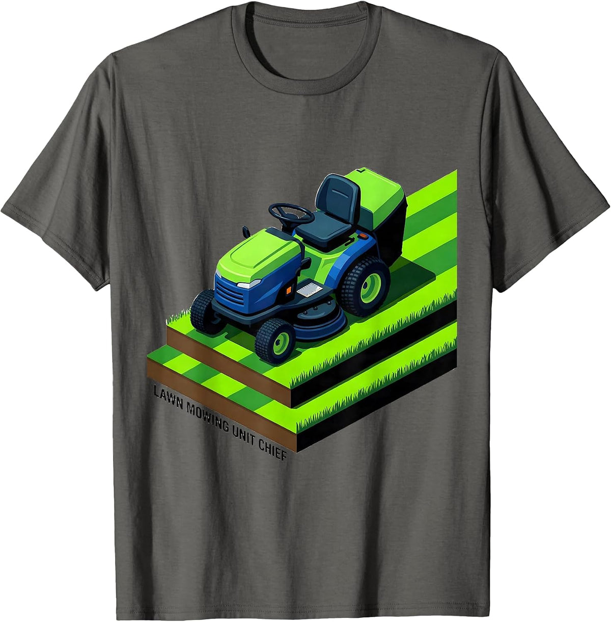 Men's Lawn Mowing Unit Chief Funny Dad Gardener Gift T-Shirt - Asphalt Grey