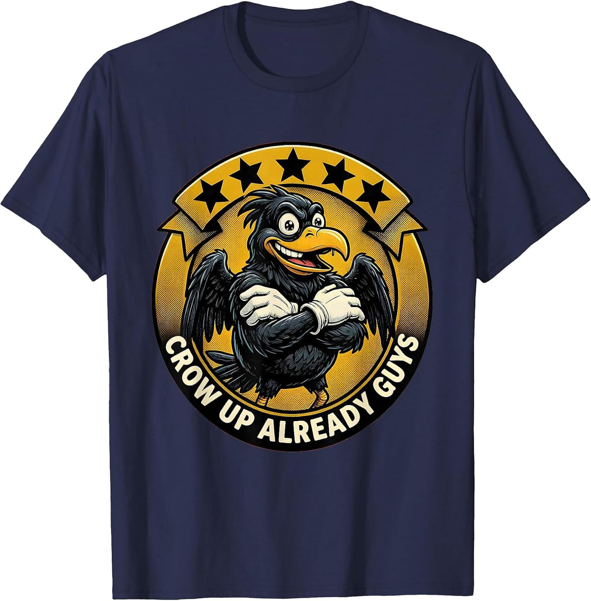 Crow Up Already Guys Funny Crow Design T-Shirt - Navy Blue