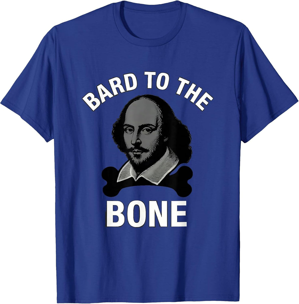 Men's Bard To The Bone Funny Shakespeare Literary Humor Theater T-Shirt - Royal Blue